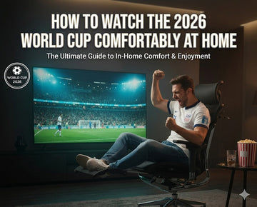 How to Watch the 2026 World Cup Comfortably at Home
