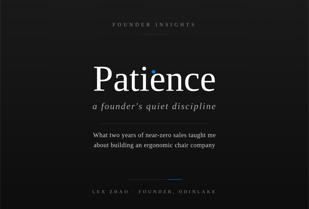 What Building an Ergonomic Chair Company Taught Me About Patience