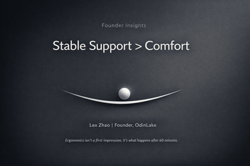 The Key to Ergonomics Isn't "Comfort"—It's Stable Support